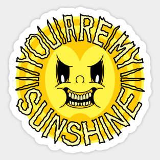 You are my sunshine Sticker